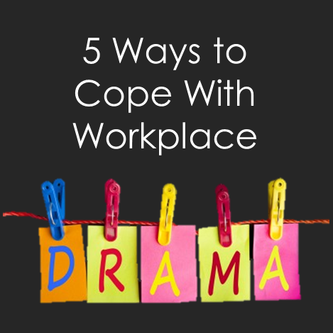 5 Ways to Cope with Workplace Drama Thumbnail 2